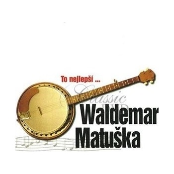 Waldemar Matuška - To nejlepší - CD - Waldemar Matuška