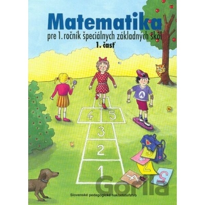 Matematika pre 1. ročník ŠZŠ (1. časť) - J. Rýglová