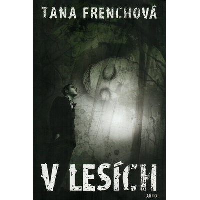 V lesích - Tana Frenchová