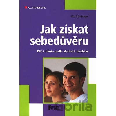 Jak získat sebedůvěru - Elke Nürnberger