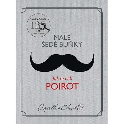 Malé šedé buňky: Jak to vidí Poirot - Agatha Christie