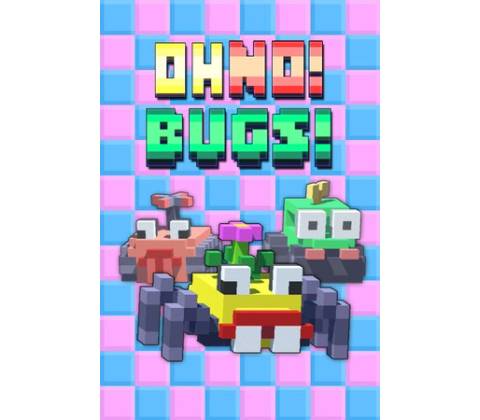 Oh No! Bugs!