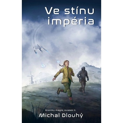 Ve stínu impéria - Kroniky magie II.