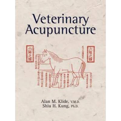 Veterinary Acupuncture | Alan M. Klide, Shiu H Kung
