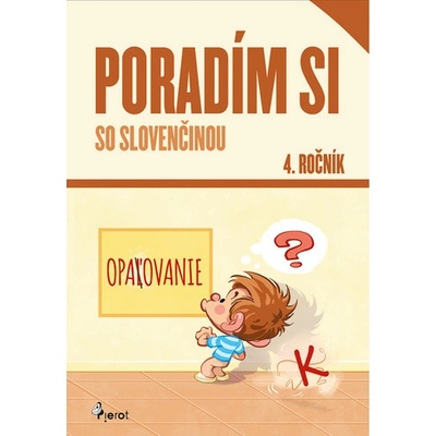 Poradím si so slovenčinou 4. ročník - Petr Korčáková Zuzana Šulc,