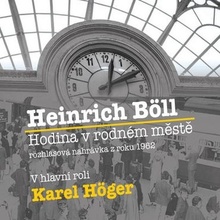 Hodina v rodném městě - Heinrich Böll - - čte Karel Höger