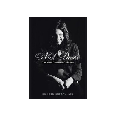 Nick Drake - Richard Morton Jack, John Murray Press