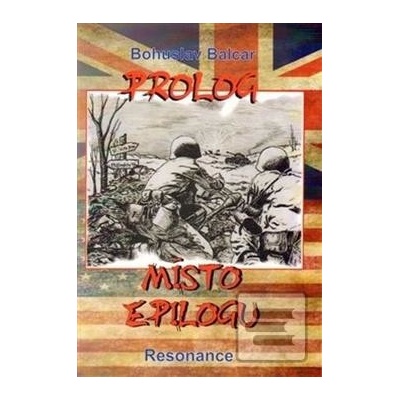 Prolog místo epilogu Bohuslav Balcar CZ