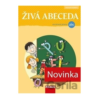 Živá abeceda pro nevázané písmo - Soňa Burová, Martina Fasnerová, Jan Horák