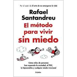 EL METODO PARA VIVIR SIN MIEDO | RAFAEL SANTANDREU (ISBN: 9788425365508)