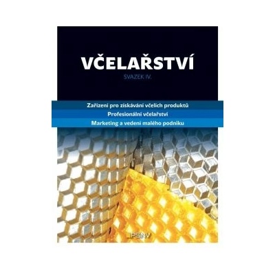 Včelařství - svazek IV.