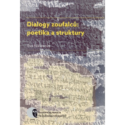Dialogy zoufalců: poetika a struktury