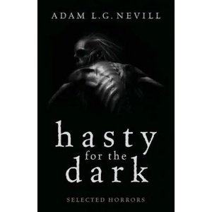 Hasty for the Dark (ISBN: 9781999724214)