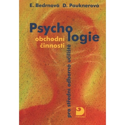 Psychologie obchodní činnosti - Eva Bedrnová, Daniela Pauknerová