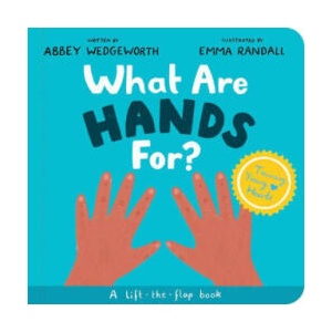 What Are Hands For? Board Book: Training Young Hearts (ISBN: 9781784988937)