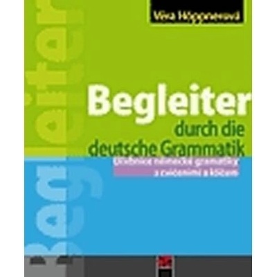 Begleiter durch die deutsche Grammatik - Věra Höppnerová