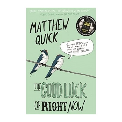 The Good Luck of Right Now - Matthew Quick
