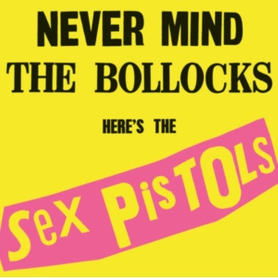 Sex Pistols - Never Mind The Bollocks Here's The Sex Pistols CD