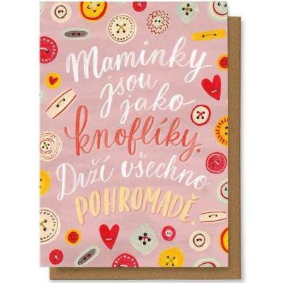 Chaukiss Maminky jsou jako knoflíky. Drží všechno pohromadě.