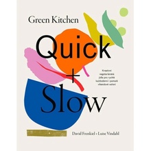 Green Kitchen Quick + Slow - David Frenkiel, Luise Vindahl