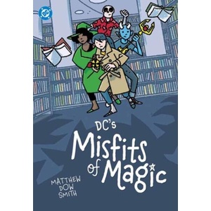 DC MISFITS OF MAGIC | SMITH DOW MATTHEW (ISBN: 9781799501268)