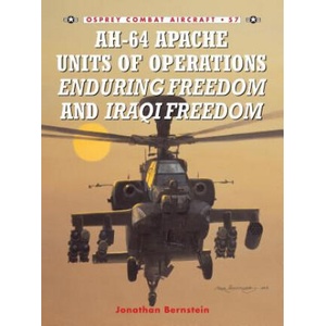 AH-64 Apache Units of Operations Enduring Freedom and Iraqi Freedom | Jonathan Bernstein (ISBN: 9781841768489)