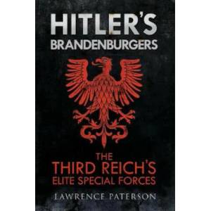 Hitler's Brandenburgers | Lawrence Paterson (ISBN: 9781784382285)