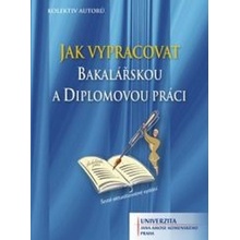 Jak vypracovat bakalářskou a diplomovou práci