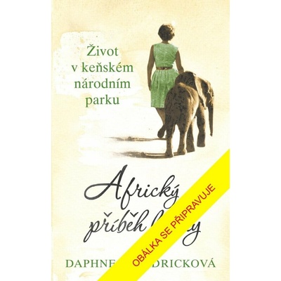 Africký příběh lásky - Daphne Sheldrick