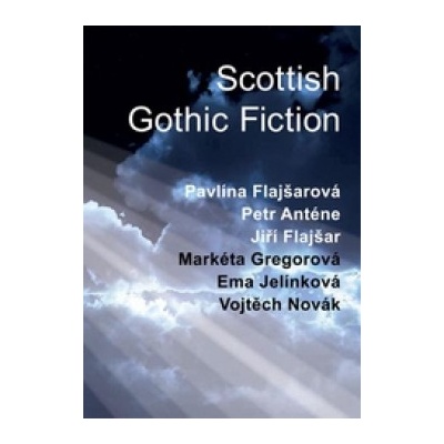 Scottish Gothic Fiction Flajšarová Pavlína a kolektív autoru