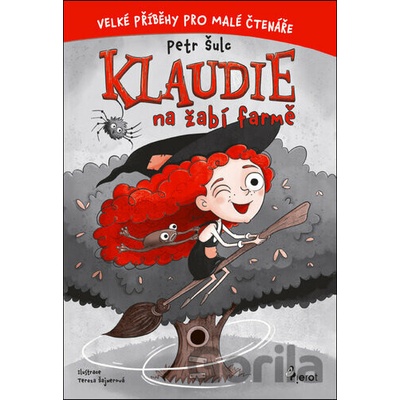 Klaudie na žabí farmě - Petr Šulc, Tereza Šajnerová - ilustrátor