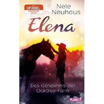 Elena - Ein Leben für Pferde 4: Das Geheimnis der Oaktree-Farm | Nele Neuhaus