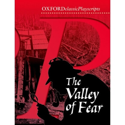 Oxford Playscripts: The Valley of Fear - Sir Arthur Conan Doyle
