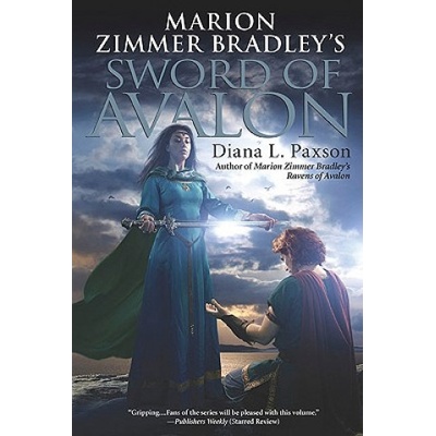 Marion Zimmer Bradley's Sword of Avalon | Diana L. Paxson