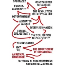 The Situationist International: A Critical Handbook Hemmens Alastair