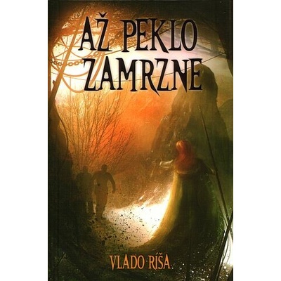 Až peklo zamrzne - Vlado Ríša