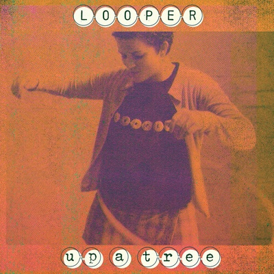 Looper (Band) - Up A Tree (Reissue) (Green / Orange Coloured) (LP + 7") (5400863154042)