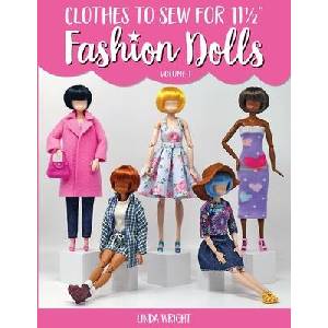 Clothes To Sew For 11 1/2" Fashion Dolls, Volume 1 | Linda Wright (ISBN: 9781937564186)