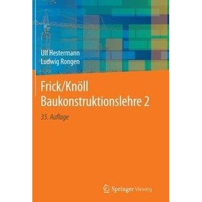 Frick/Knöll Baukonstruktionslehre 2 - Hestermann, Ulf