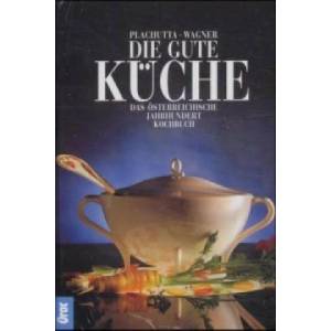 Die gute Küche | Ewald Plachutta, Christoph Wagner (1993)