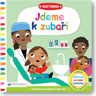 Velký pokrok Jdeme k zubaři