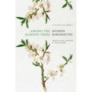 Among the Almond Trees | Hussein Barghouthi (ISBN: 9780857428967)