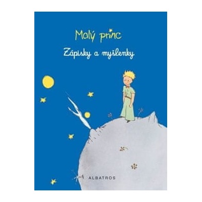 Malý princ - Zápisky a myšlenky