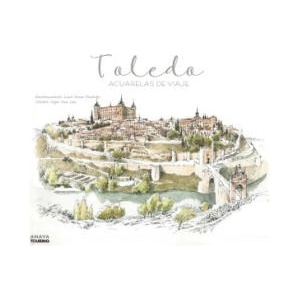 Toledo. Acuarelas de viaje | RUIZ PADRON, LUIS, PAZ SAZ, PEPO (2022)