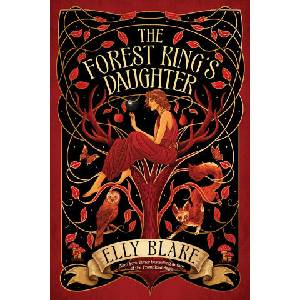 The Forest King's Daughter | BLAKE ELLY (ISBN: 9780316395724)