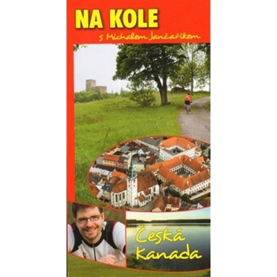 Na kole s Michalem Jančaříkem. Česká Kanada - Michal Jančařík