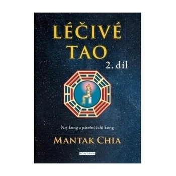 LÉČIVÉ TAO 2. díl - Mantak Chia