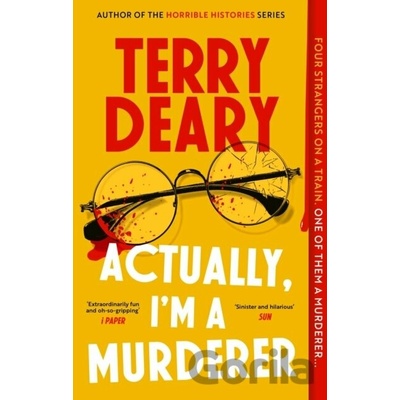 Actually, I'm A Murderer - Terry Deary