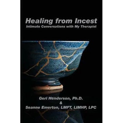 Healing from Incest | Geri Henderson, Seanne Emerton