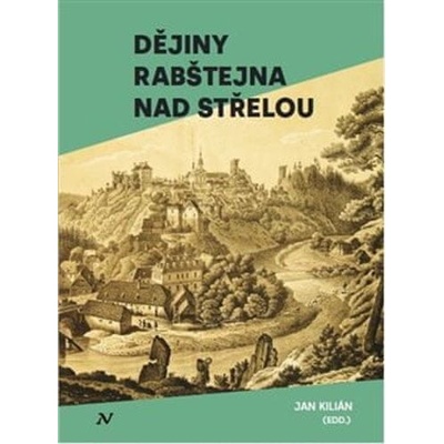 Dějiny Rabštejna nad Střelou - Jan Kilián